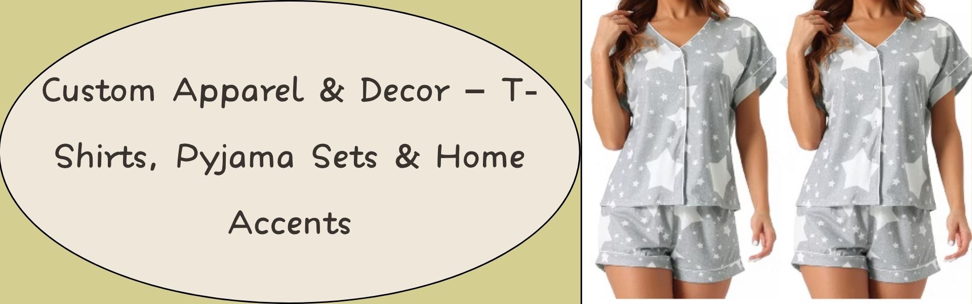Custom Apparel & Decor – T-Shirts, Pyjama Sets & Home Accents