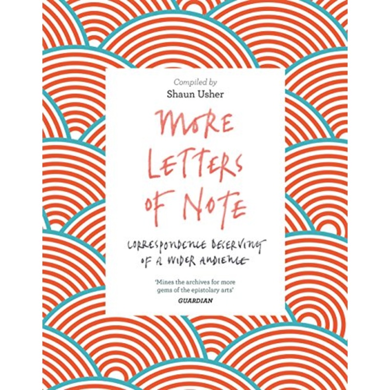 More Letters of Note