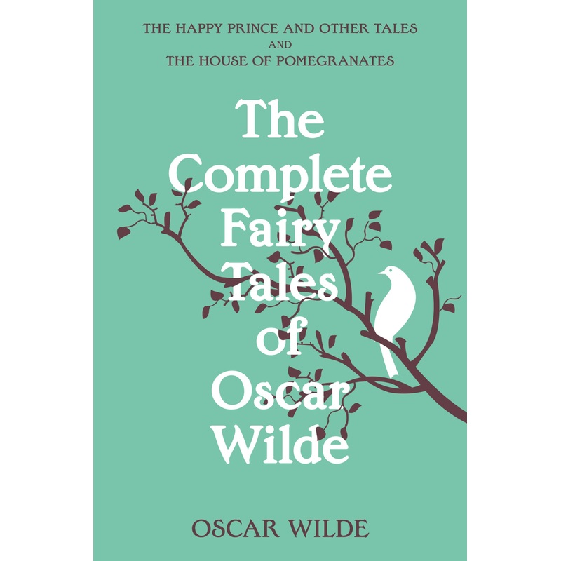 The Complete Fairy Tales of Oscar Wilde