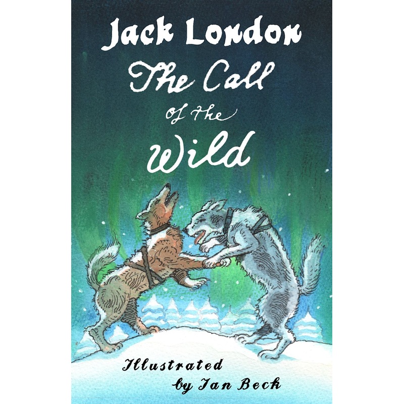 The Call of the Wild and Other Stories