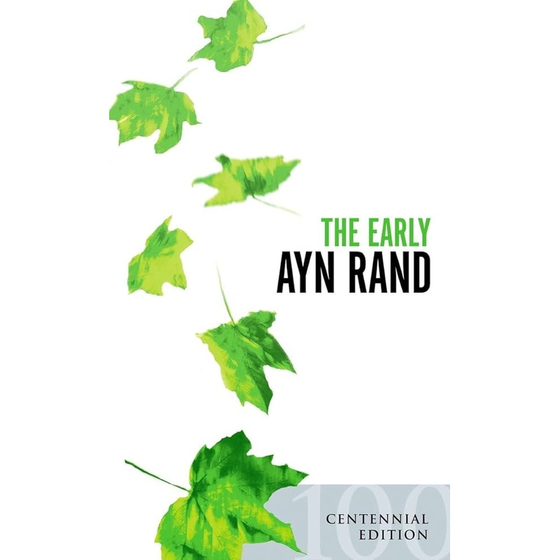 The Early Ayn Rand