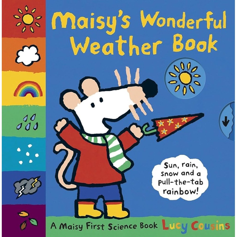 Maisy’s Wonderful Weather Book: A Maisy First Science Book