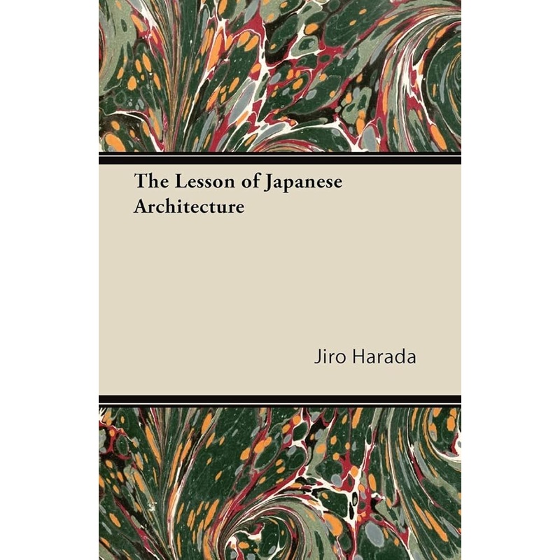 The Lesson of Japanese Architecture